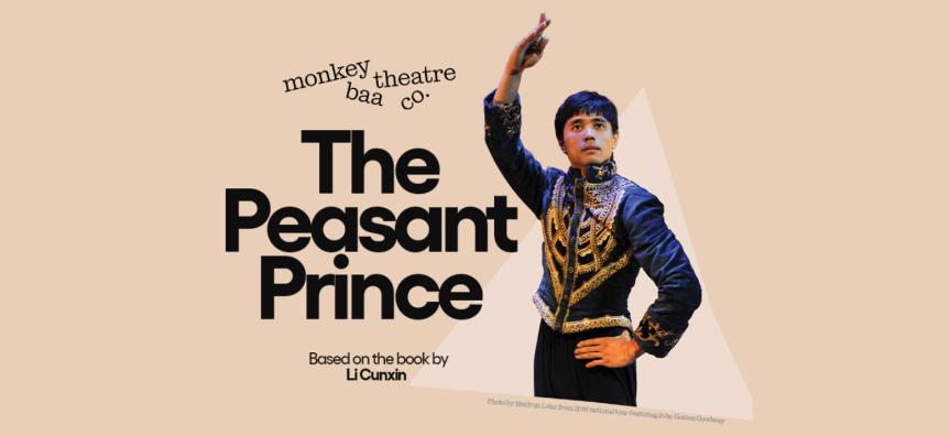 Peach background with the words Monkey Baa presents The Peasant Prince. Against the background is a picture of a proud boy in a ballet position. 